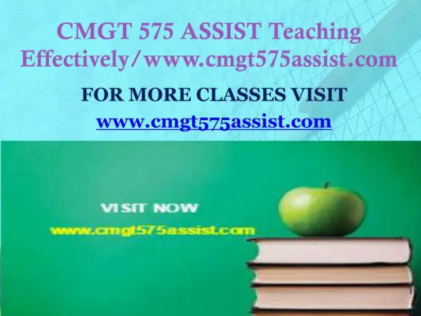 CMGT 575 ASSIST Teaching Effectively/www.cmgt575assist.com