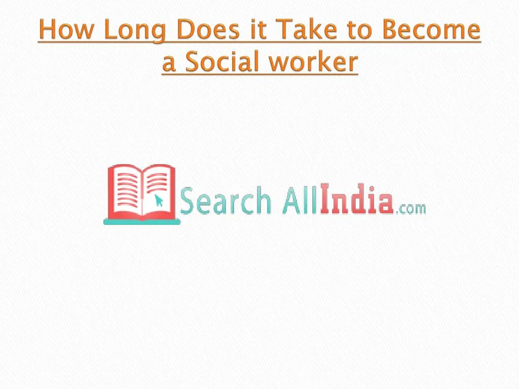 how long does it take to become a social worker