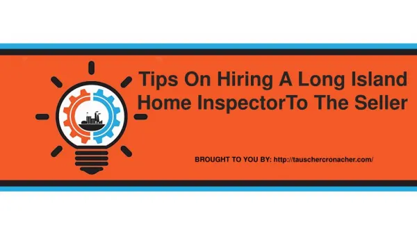 Tips On Hiring A Long Island Home InspectorTo The Seller