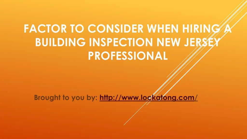 factor to consider when hiring a building inspection new jersey professional