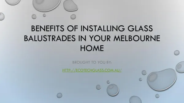 BENEFITS OF INSTALLING GLASS BALUSTRADES IN YOUR MELBOURNE HOME