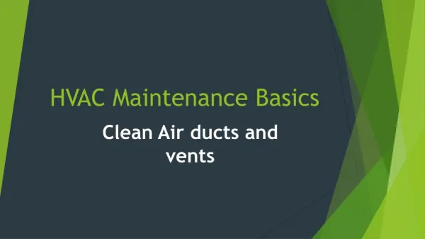 Hvac maintenance basics - Clean Air ducts and vents