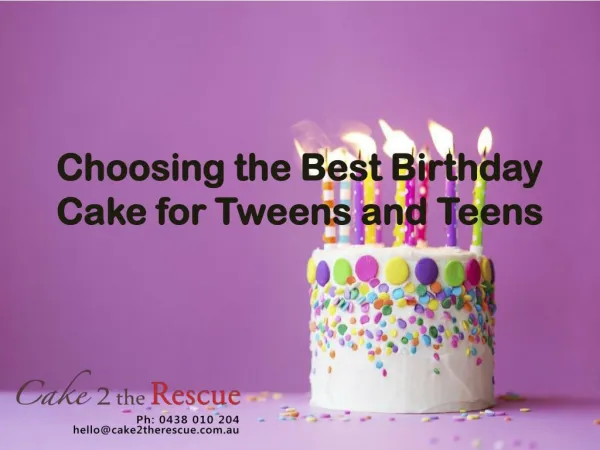 Choosing the Best Birthday Cake for Tweens and Teens