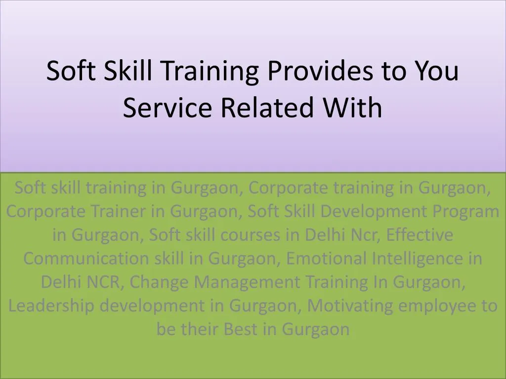soft skill training provides to you service related with