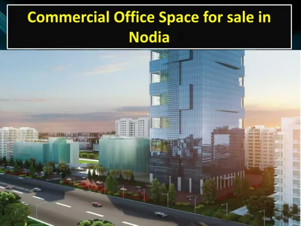 Commercial Office Space for Sale in Noida Sector - 62