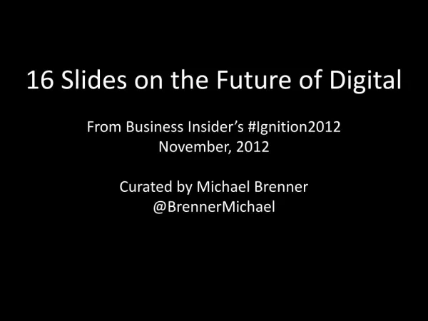16 Slides On The Future Of Digital