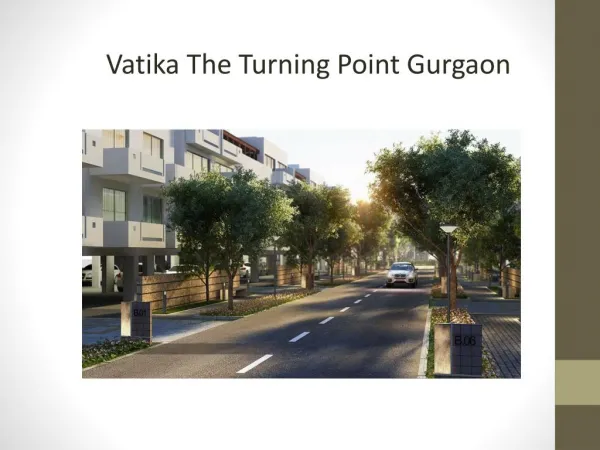 Vatika the Turning Point Gurgaon