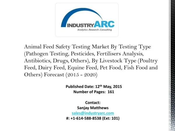 Animal Feed Safety Testing Market: to control diseases in animal due to contaminants in feed.