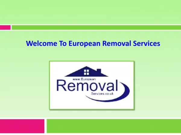 Cost-Effective & Speedy Removals Service from European Removal Services