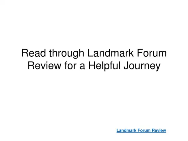 Read through Landmark Forum Reviews for a Helpful Journey