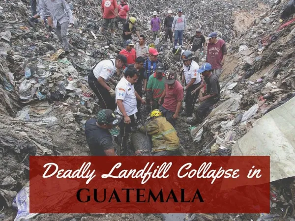 Deadly landfill collapse in Guatemala