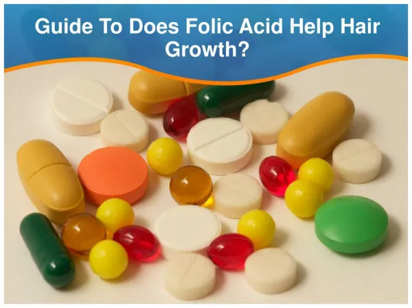 Guide To Does Folic Acid Help Hair Growth