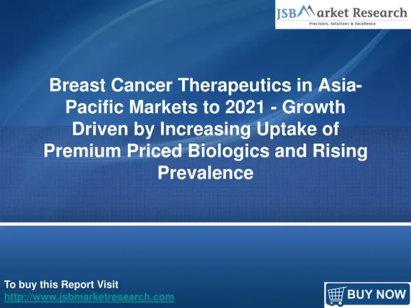 Breast Cancer Therapeutics in Asia-Pacific Markets to 2021