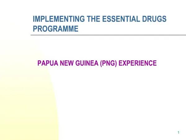 IMPLEMENTING THE ESSENTIAL DRUGS PROGRAMME