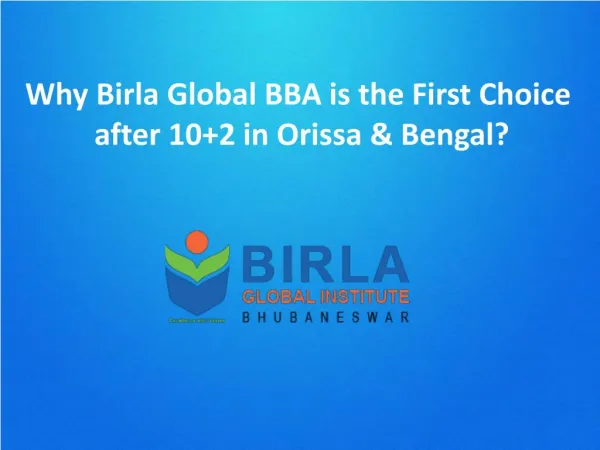 Why Birla Global BBA is the First Choice after 10 2 in Orissa & Bengal?