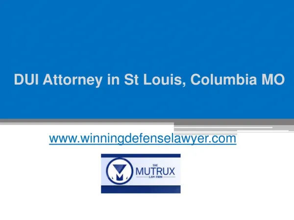DUI Attorney in St Louis, Columbia MO - Tysonmutrux.com