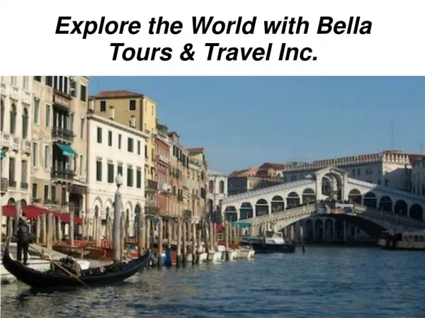 Bella Tours & Travel, Inc – Unforgettable Travel Journey