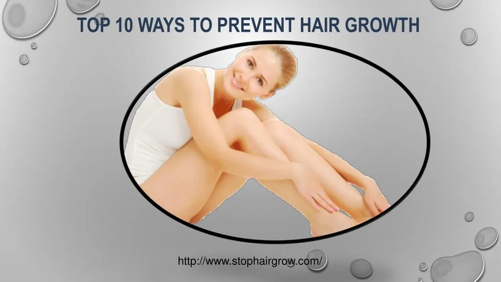 top 10 ways to prevent hair growth