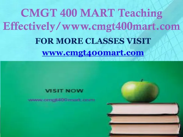 CMGT 400 MART Teaching Effectively/www.cmgt400mart.com