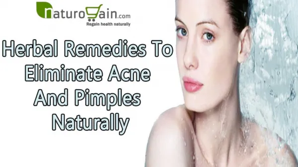 Herbal Remedies To Eliminate Acne And Pimples Naturally