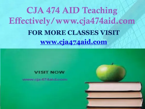 CJA 474 AID Teaching Effectively/www.cja474aid.com