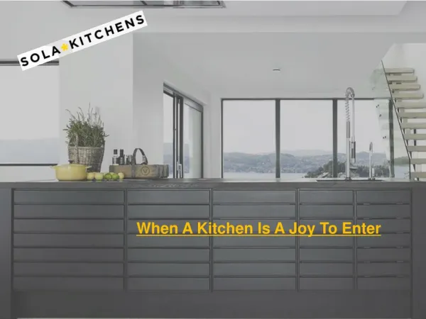 When A Kitchen Is A Joy To Enter