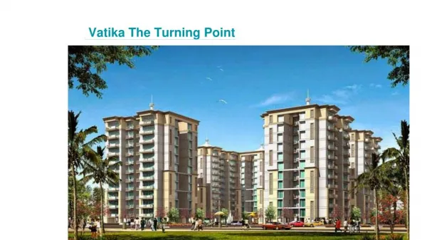 Vatika Turning Point