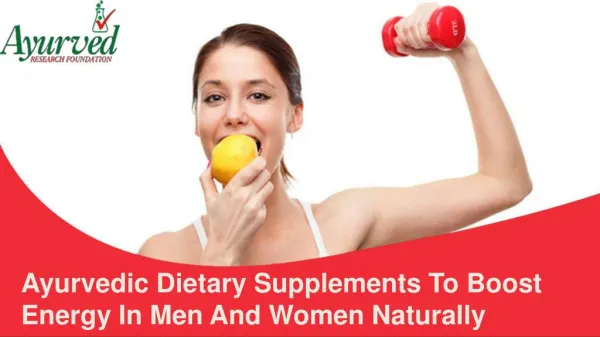 Ayurvedic Dietary Supplements To Boost Energy In Men And Women Naturally