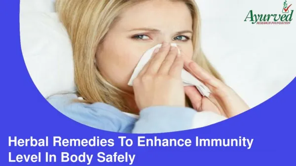 Herbal Remedies To Enhance Immunity Level In Body Safely