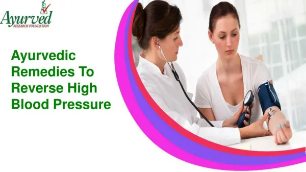 Ayurvedic Remedies To Reverse High Blood Pressure In People Naturally
