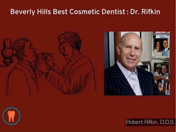 Beverly Hills Best Cosmetic Dentist, Porcelain Veneers : Dr. Rifkin