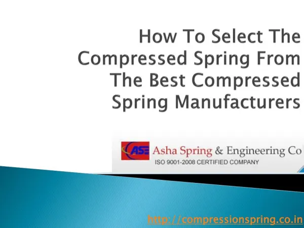 How To Select The Compressed Spring From The Best Compressed Spring Manufacturers