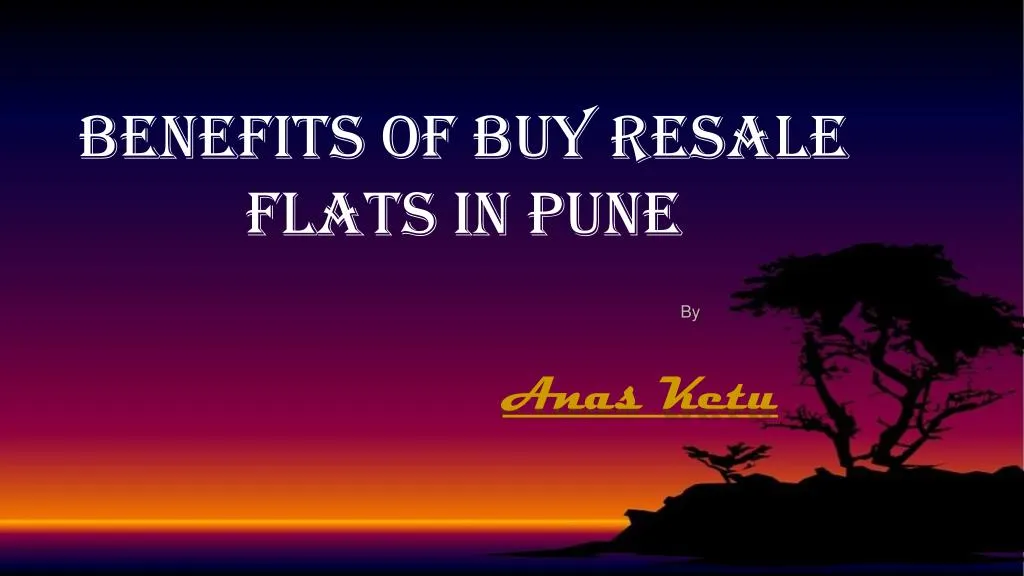 benefits of buy resale flats in pune
