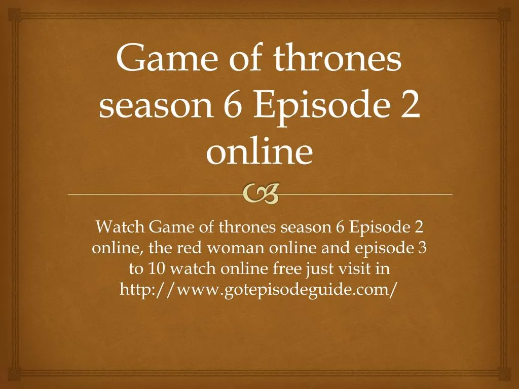 game of thrones season 6 episode 2 online