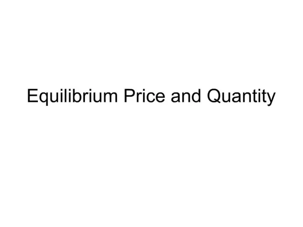 Equilibrium Price and Quantity