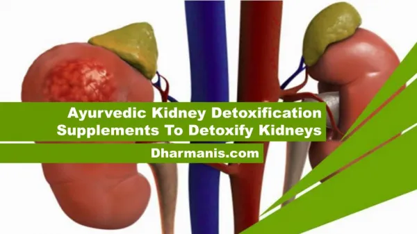 Ayurvedic Kidney Detoxification Supplements To Detoxify Kidneys