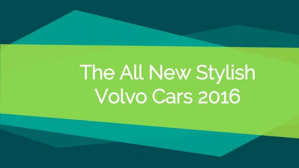 The All New Stylish Volvo Cars 2016