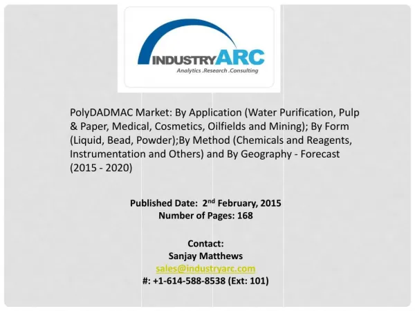 PolyDADMAC Market: Large application in Paper & Pulp and Medical Industry around the globe.