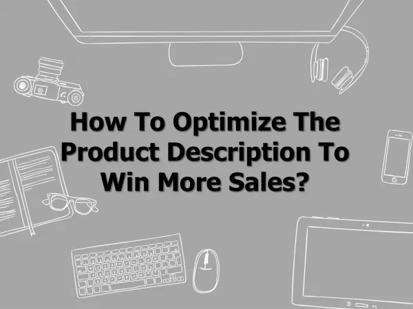 How To Optimize The Product Description To Win More Sales?