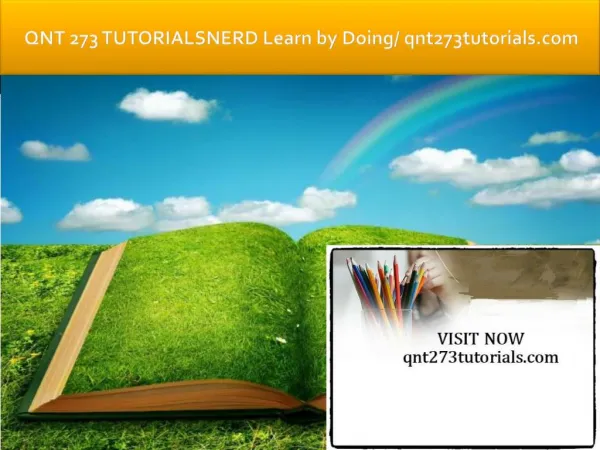 QNT 273 TUTORIALS Learn by Doing/qnt273tutorials.com