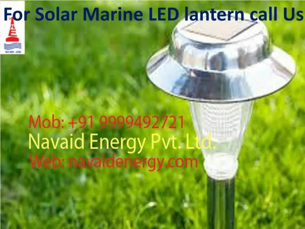 For Solar Marine LED lantern call 9999492721