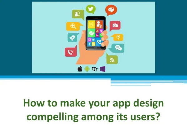 How to make your app design compelling among its users?