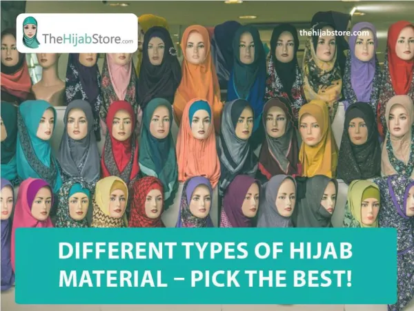 Different Types of Hijab Fabrics - Choose the Best!