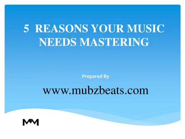 5 REASONS YOUR MUSIC NEEDS MASTERING