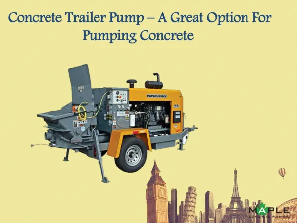 Concrete Trailer Pump – A Great Option For Pumping Concrete