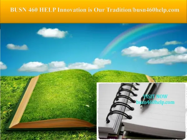 BUSN 460 HELP Innovation is Our Tradition/busn460help.com