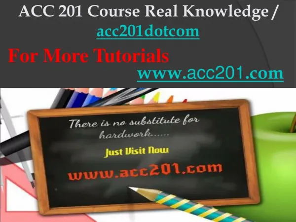 ACC 201 Course Real Knowledge / acc201dotcom