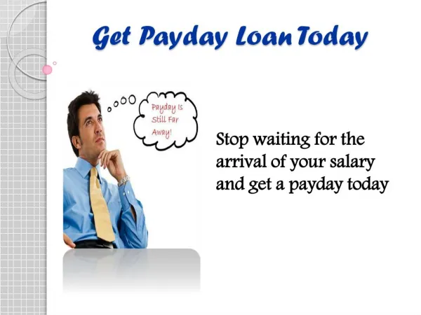 Get Payday Today- A Key For Salaried People To Avail Cash Help