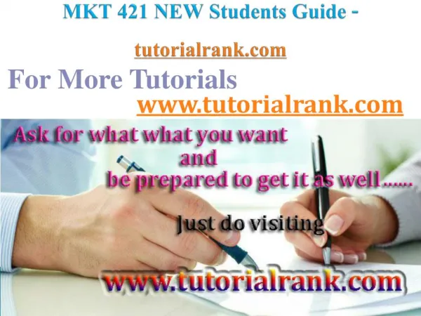 MKT 421 NEW Course Success Begins / tutorialrank.com