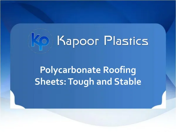 Polycarbonate Roofing Sheets Tough And Stable